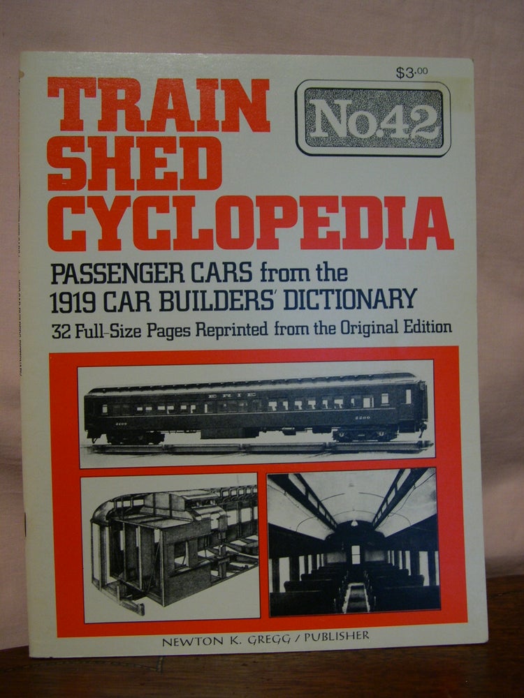 Item #45871 TRAIN SHED CYCLOPEDIA, NO. 42: PASSENGER CARS FROM THE 1919 CAR BUILDERS' DICTIONARY