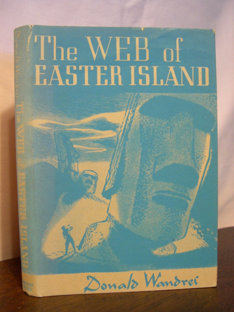 Item #45917 THE WEB OF EASTER ISLAND. Donald Wandrei, Clark Ashton Smith.