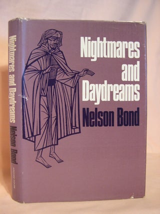 Item #45944 NIGHTMARES AND DAYDREAMS. Nelson Bond