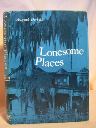 Item #45963 LONESOME PLACES. August Derleth