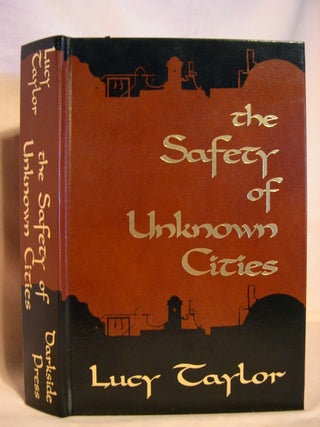 Item #46051 THE SAFETY OF UNKNOWN CITIES. Lucy Taylor