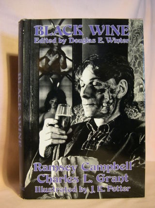 Item #46076 BLACK WINE. Ramsey Campbell, Charles L. Grant. Doublas E. Winter