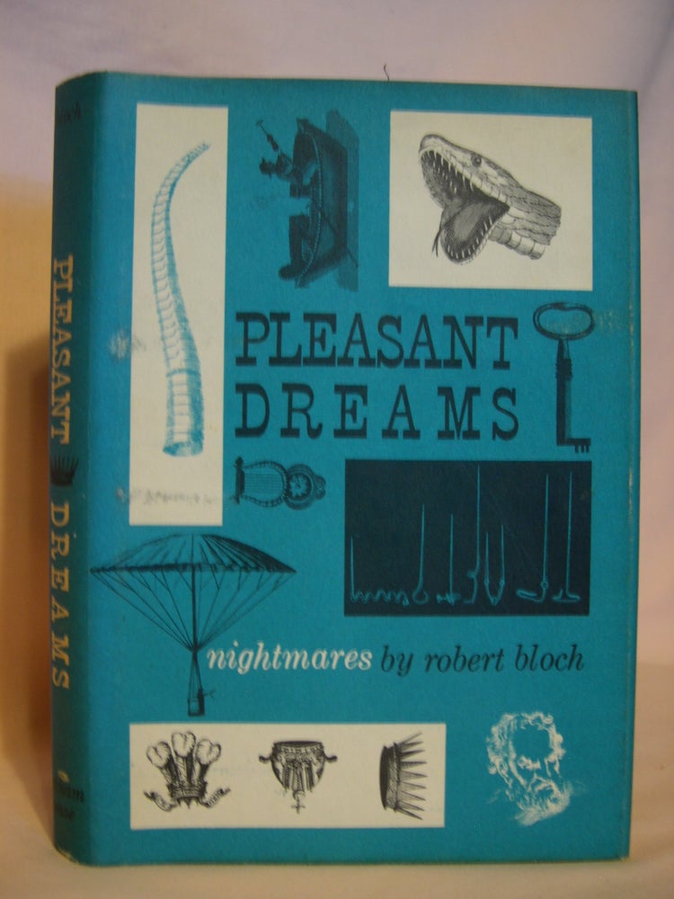 Item #46093 PLEASANT DREAMS - NIGHTMARES. Robert Bloch.
