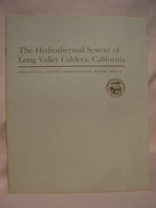 Item #46174 THE HYDROTHERMAL SYSTEM OF LONG VALLEY CALDERA, CALIFORNIA; GEOHYDROLOGY OF...