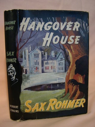Item #46191 HANGOVER HOUSE. Sax Rohmer