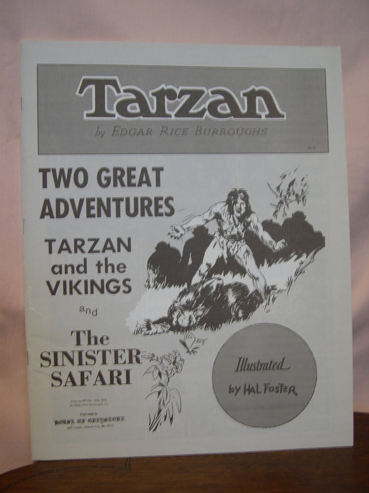 Item #46196 TARZAN NO. 5. TWO GREAT ADVENTURES; TARZAN AND THE VIKINGS, AND THE SINISTER SAFARI. Edgar Rice Burroughs.