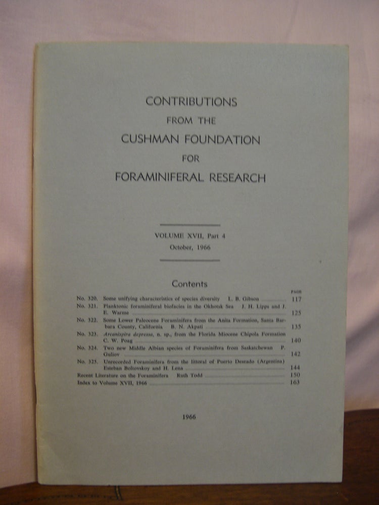 Item #46203 CONTRIBUTIONS FROM THE CUSHMAN FOUNDATION FOR FORAMINIFERAL RESEARCH, VOLUME XVII, PART 4, OCTOBER, 1966. Zach M. Arnold.