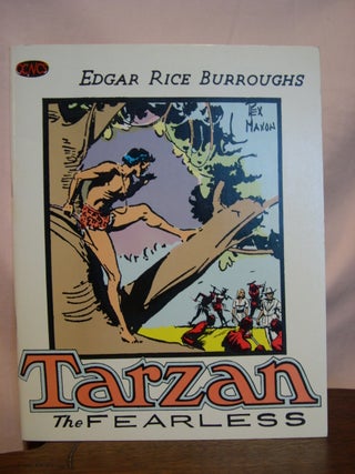 Item #46205 TARZAN THE FEARLESS. GREAT CLASSIC NEWSPAPER COMIC STRIPS, NO. 6. Edgar Rice. Edwin...