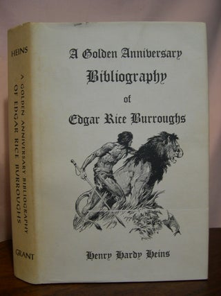 Item #46243 A GOLDEN ANNIVERSARY BIBLIOGRAPHY OF EDGAR RICE BURROUGHS. Henry Hardy Heins, Edgar...