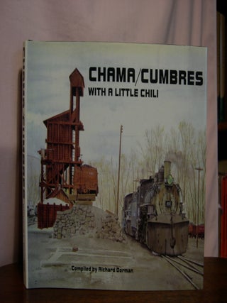 Item #46266 CHAMA/CUMBRES, WITH A LITTLE CHILI. Richard L. Dorman