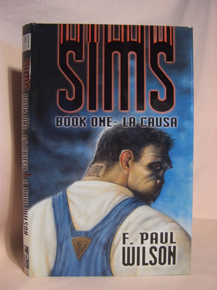 Item #46304 SIME, BOOK ONE: LA CAUSA. F. Paul Wilson.