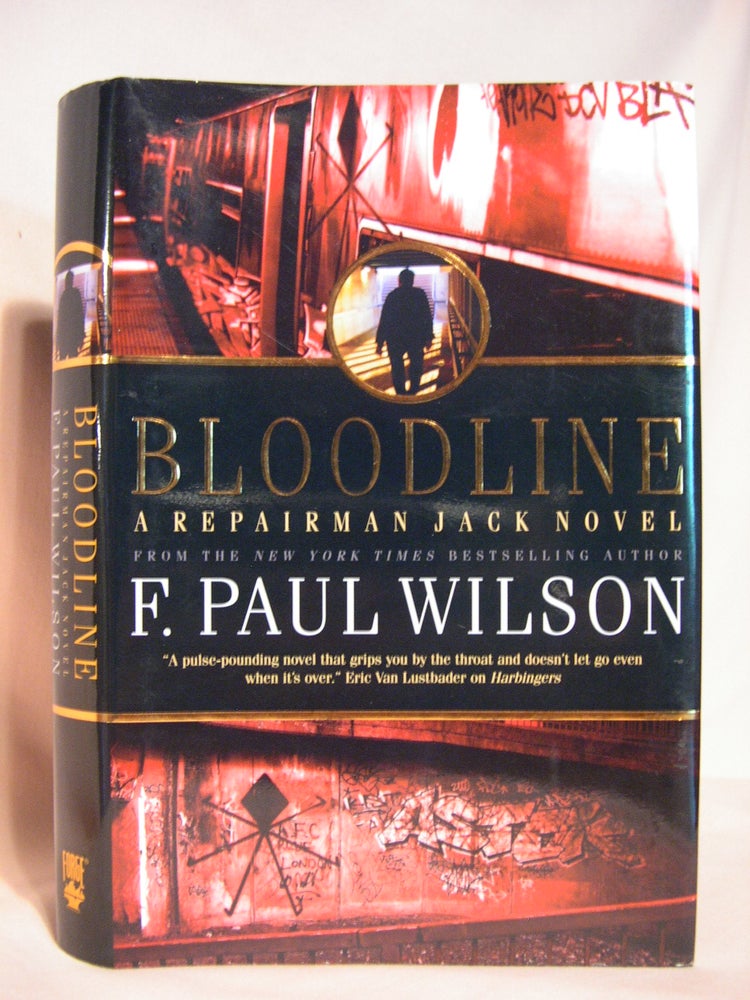 Item #46354 BLOODLINE; A REPAIRMAN JACK NOVEL. F. Paul Wilson.