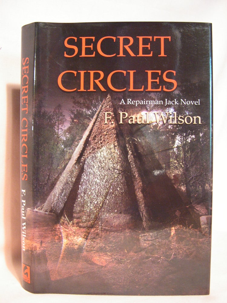 Item #46359 SECRET CIRCLES; A REPAIRMAN JACK NOVEL. F. Paul Wilson.