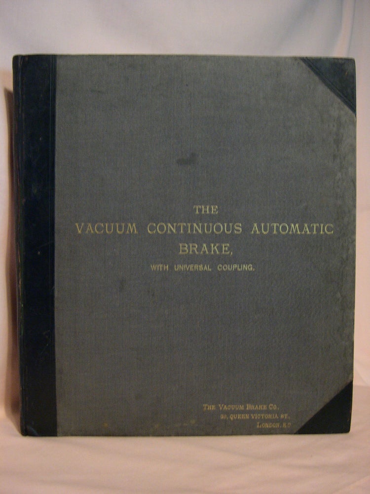 Item #46370 THE VACUUM CONTINUOUS AUTOMATIC BRAKE, WITH UNIVERSAL COUPLING