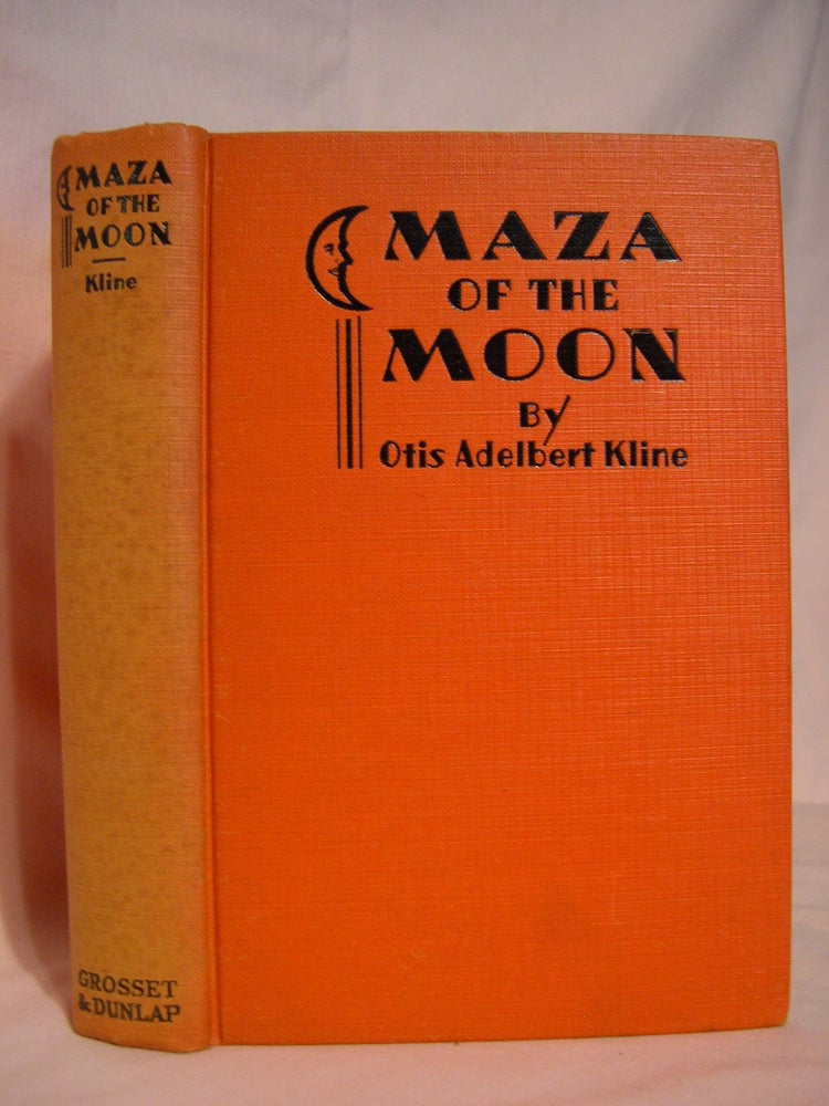 Item #46389 MAZA OF THE MOON. Otis Adelbert Kline.