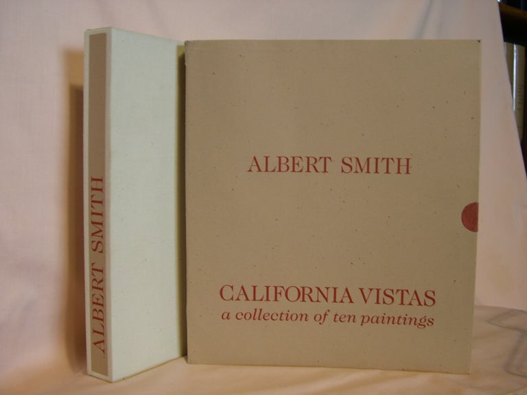 Item #46397 CALIFORNIA VISTAS; A COLLECTION OF TEN PAINTINGS. Albert Smith, Amaury Saint-Gilles.