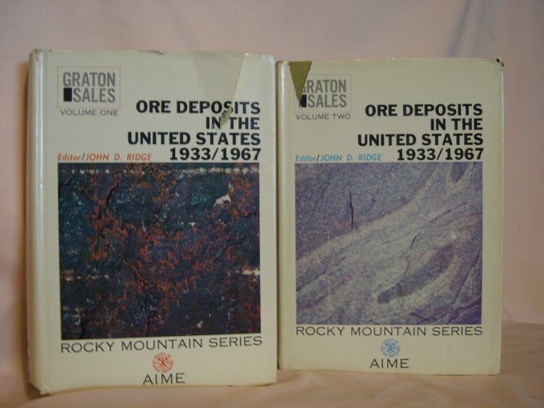 Item #46418 ORE DEPOSITS OF THE UNITED STATES, 1933-1967, THE GRATON-SALES VOLUME; VOLUMES I & II. John D. Ridge.