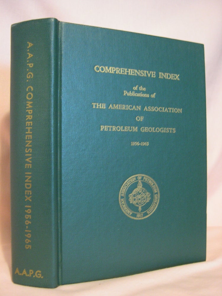 Item #46436 COMPREHENSIVE INDEX OF THE PUBLICATIONS OF THE AMERICAN ASSOCIATION OF PETROLEUM GEOLOGISTS 1956-1965. June McFarland, Peggy Rice.