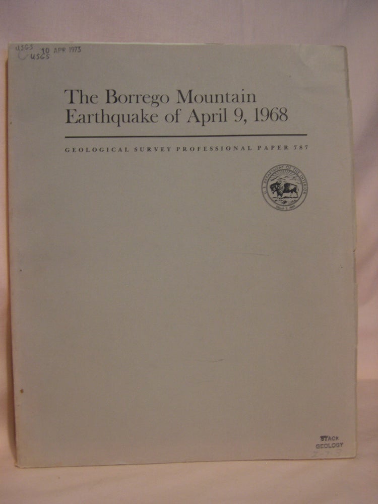 Item #46466 THE BORREGO MOUNTAIN EARTHQUAKE OF APRIL 9, 1968; GEOLOGICAL SURVEY PROFESSIONAL PAPER 787