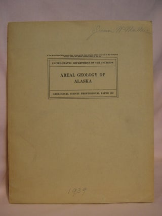 Item #46480 AREAL GEOLOGY OF ALASKA; PROFESSIONAL PAPER 192. Philip S. Smith