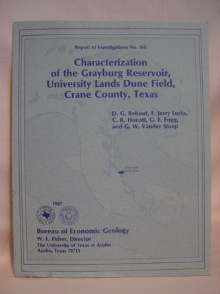 Item #46485 CHARACTERIZATION OF THE GRAYBURG RESERVOIR, UNIVERSITY LANDS DUNE FIELD, CRANE...