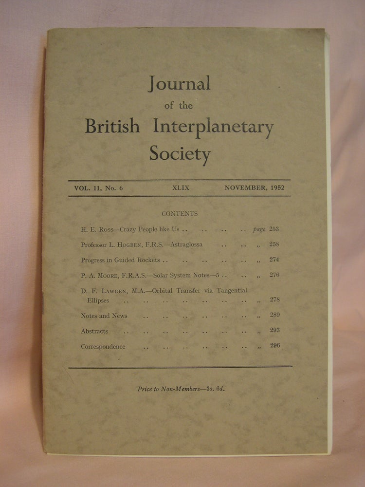 Item #46493 JOURNAL OF THE BRITISH INTERPLANETARY SOCIETY; VOL. 11, NO. 6, XLIX, NOVEMBER, 1952