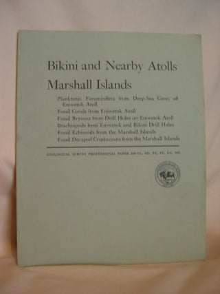 Item #46506 BIKINI AND NEARBY ATOLLS, MARSHALL ISLANDS; GEOLOGICAL SURVEY PROFESSIONAL PAPER...