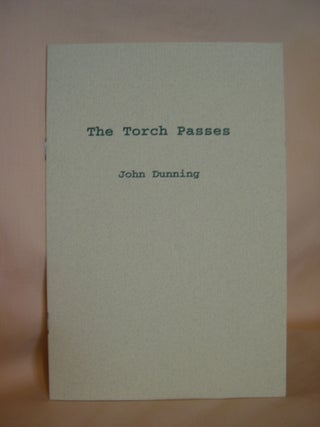 Item #46513 THE TORCH PASSES. John Dunning