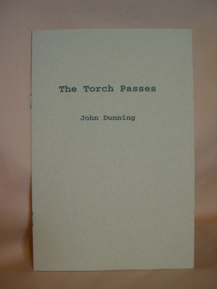 Item #46513 THE TORCH PASSES. John Dunning.