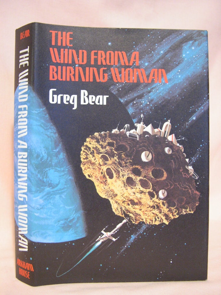 Item #46547 THE WIND FROM A BURNING WOMAN. Greg Bear.