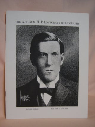 Item #46554 THE REVISED H.P. LOVECRAFT BIBLIOGRAPHY. Mark Owings, Jack L. Chalker. H. P. Lovecraft