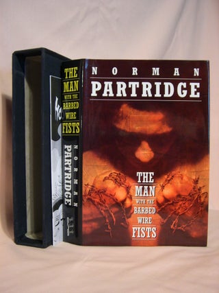 Item #46589 THE MAN WITH THE BARBED WIRE FISTS. Norman Partridge