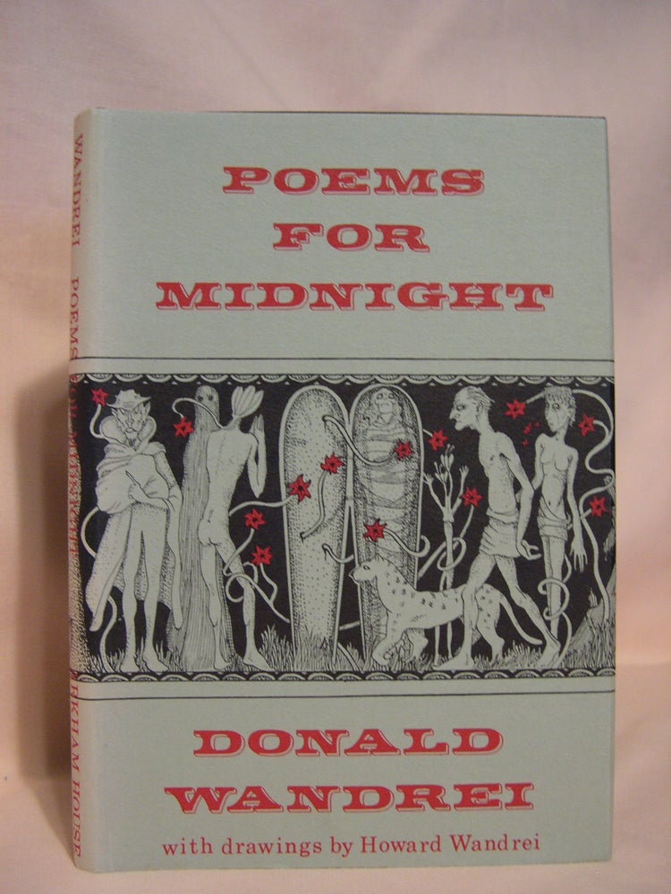 Item #46593 POEMS FOR MIDNIGHT; WITH FOUR PEN-AND-INK DRAWINGS. Donald Wandrei.