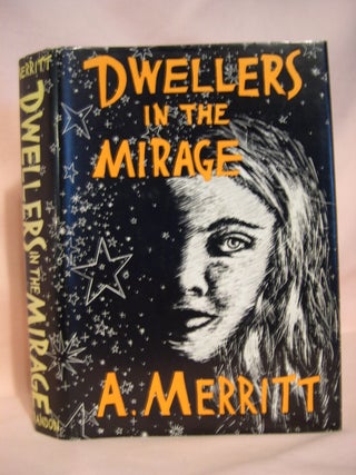Item #46594 DWELLERS IN THE MIRAGE. A. Merritt