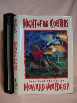 Item #46607 NIGHT OF THE COOTERS; MORE NEAT STORIES BY HOWARD WALDROP. Howard Waldrop