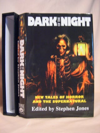 Item #46611 DARK OF THE NIGHT; NEW TALES OF HORROR AND THE SUPERNATURAL. Stephen Jones