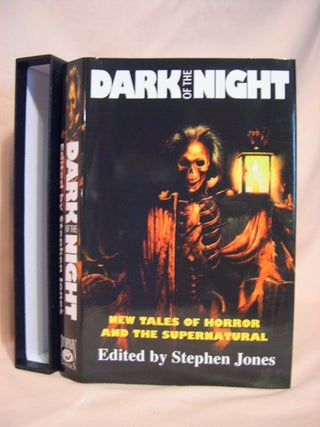 Item #46612 DARK OF THE NIGHT; NEW TALES OF HORROR AND THE SUPERNATURAL. Stephen Jones