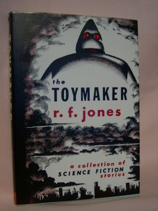 Item #46627 THE TOYMAKER. R. F. Jones