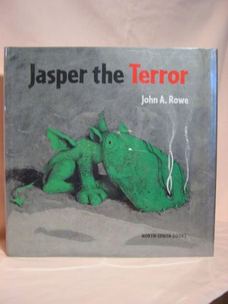 Item #46643 JASPER THE TERROR. John A. Rowe