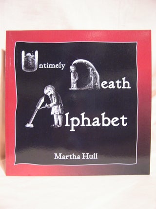 Item #46649 UNTIMELY DEATH ALPHABET. Martha Hull