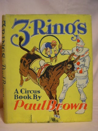 Item #46651 3 RINGS; A CIRCUS BOOK. Paul Brown
