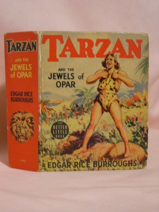 Item #46692 TARZAN AND THE JEWELS OF OPAR. Edgar Rice Burroughs, author unknown