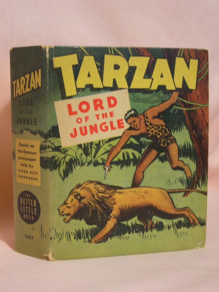 Item #46693 TARZAN, LORD OF THE JUNGLE. Edgar Rice Burroughs, author unknown.
