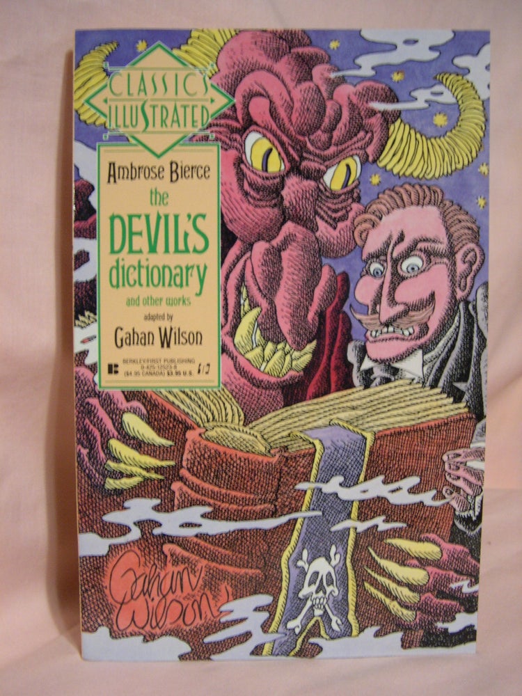 Item #46716 THE DEVIL'S DITIONARY AND OTHER WORKS. CLASSICS ILLUSTRATED NUMBER EIGHTEEN. Ambrose Bierce.
