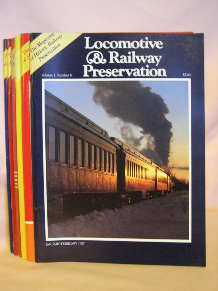 Item #46860 LOCOMOTIVE & RAILWAY PRESERVATION, 1987 [ALL SIX ISSUES]. Mark Smith, and publisher.