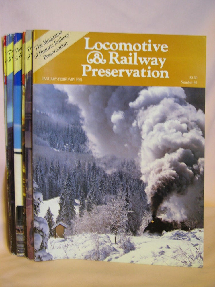 Item #46865 LOCOMOTIVE & RAILWAY PRESERVATION, 1991 [ALL SIX ISSUES]. Mark Smith, and publisher.