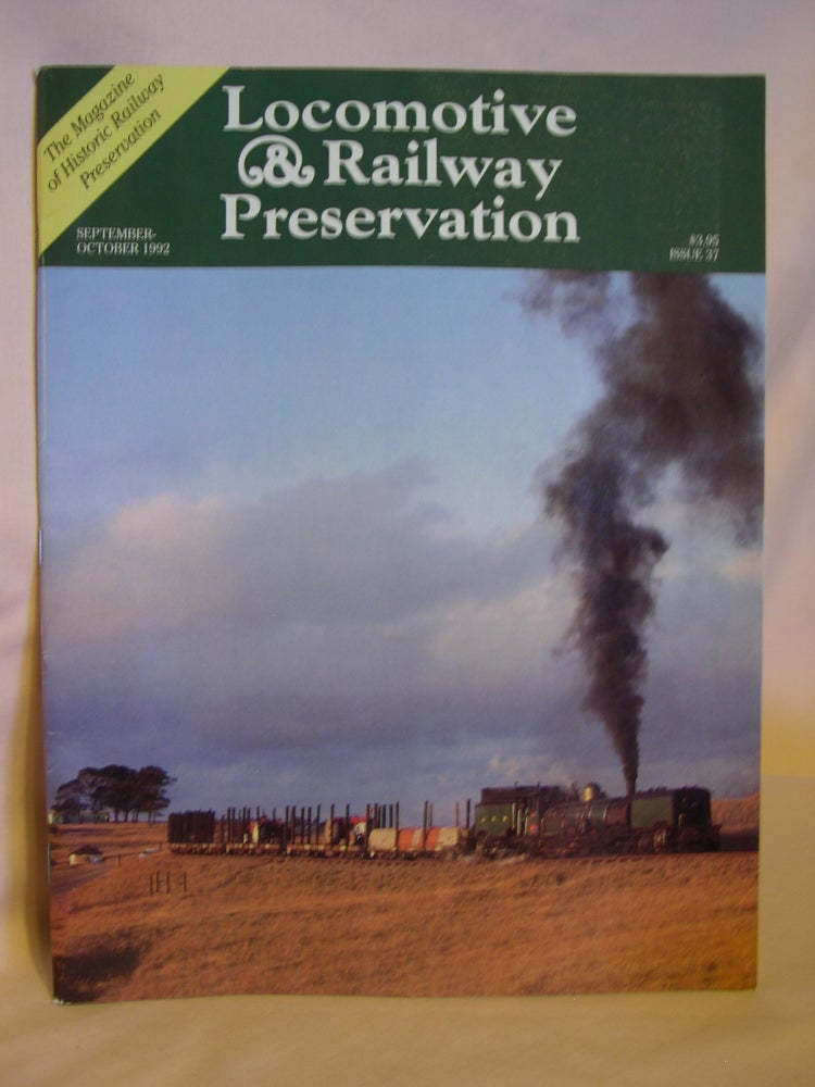 Item #46874 LOCOMOTIVE & RAILWAY PRESERVATION, SEPTEMBER-OCTOBER, 1992, NUMBER 37. Mark Smith.