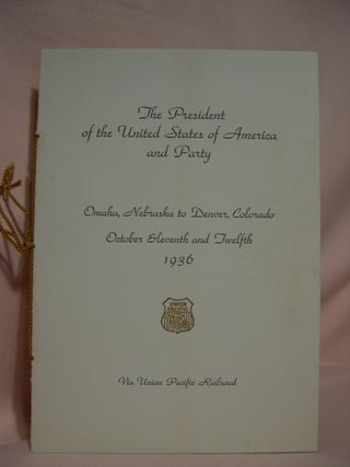 Item #46931 THE PRESIDENT OF THE UNITED STATES OF AMERICA AND PARTY. OMAH, NEBRASKA TO DENVER,...