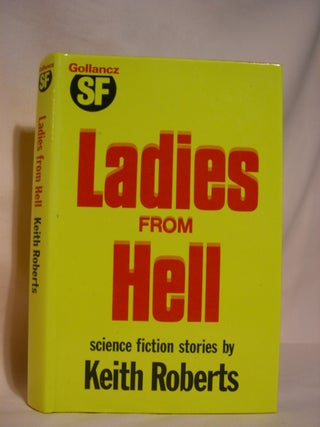 Item #46944 LADIES FROM HELL. Keith Roberts