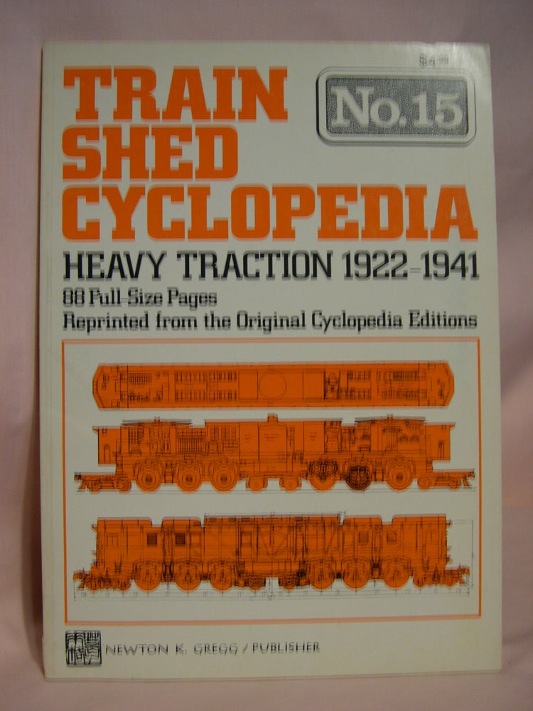 Item #47032 TRAIN SHED CYCLOPEDIA, NO. 15: HEAVY TRACTION 1922-1941